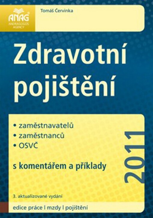 Zdravotní pojištění zaměstnavatelů, zaměstnanců, OSVČ s komentářem a příklady 2011