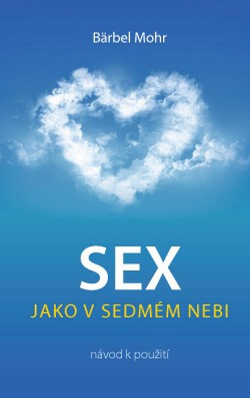 Sex jako v sedmém nebi: návod k použití