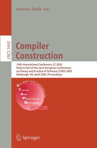 Compiler Construction: 14th International Conference, CC 2005, Held as Part of the Joint European Conferences on Theory and Practice of Software, ... Computer Science and General Issues)