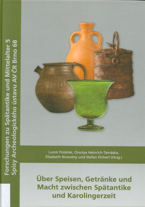 Über Speisen, Getränke und Macht zwischen Spätantike und Karolingerzeit : Akten der 29. und 30. internationalen Symposien 