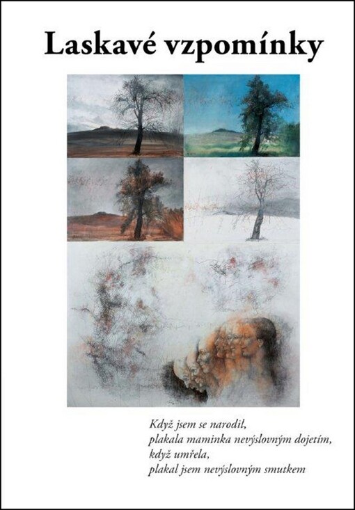 Laskavé vzpomínky: třicet sedm vzpomínek živých na mrtvé