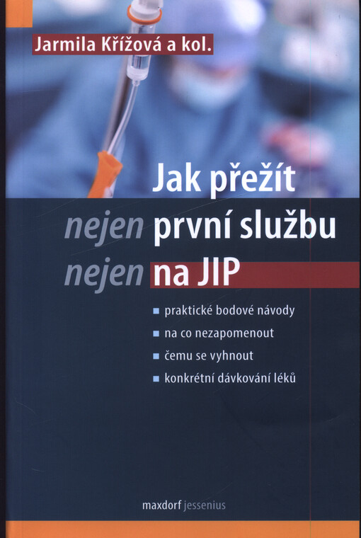 Jak přežít (nejen) první službu (nejen) na JIPu