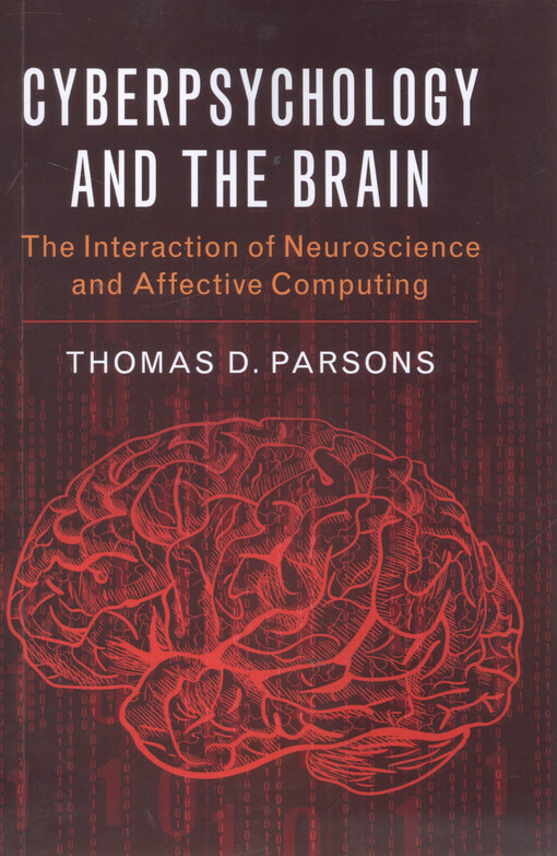 Cyberpsychology and the brain : the interaction of neuroscience and affective computing