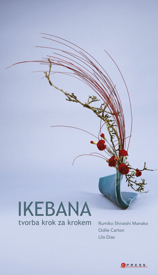 Ikebana : tvorba krok za krokem