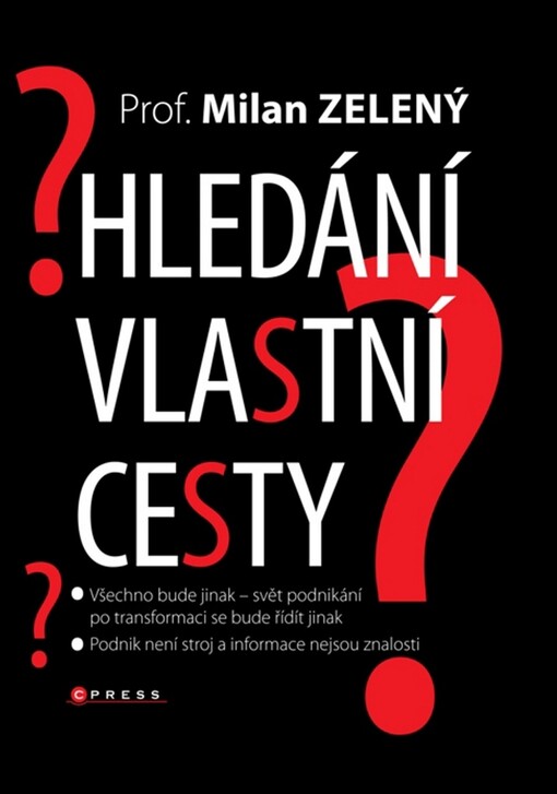 Hledání vlastní cesty : listy a reporty o moderním managementu : executive summary