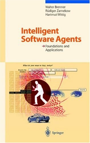 Intelligent Software Agents: Foundations and Applications