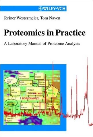Proteomics in practice : a laboratory manual of proteome analysis