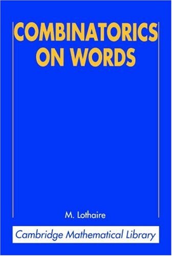 Combinatorics on Words (Cambridge Mathematical Library)