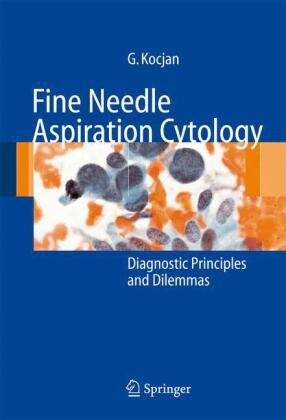 Fine Needle Aspiration Cytology: Diagnostic Principles and Dilemmas