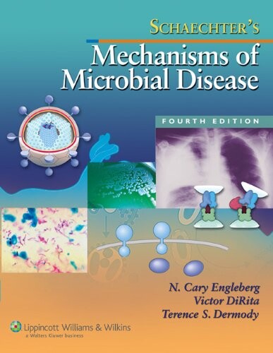 Schaechter's Mechanisms of Microbial Disease (Mechanisms of Microbial Disease (Schaechter))