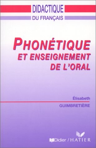 Phonetique Et Enseignement De l'Oral (French Edition)