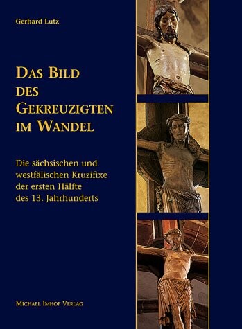 Das Bild des Gekreuzigten im Wandel.