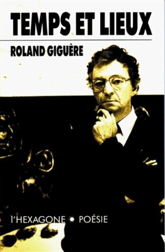 Temps et lieux: Poesie (French Edition)