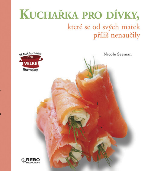 Kuchařka pro dívky, které se od svých matek příliš nenaučily