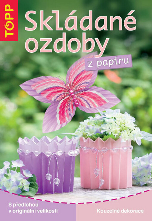 Skládané ozdoby z papíru :kouzelné dekorace