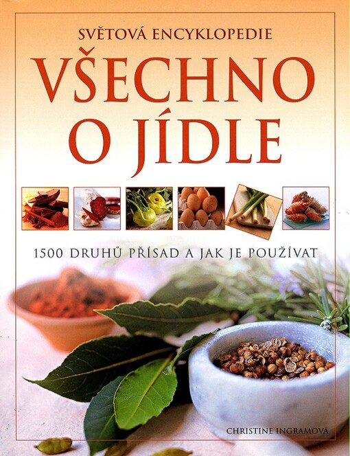Všechno o jídle: světová encyklopedie