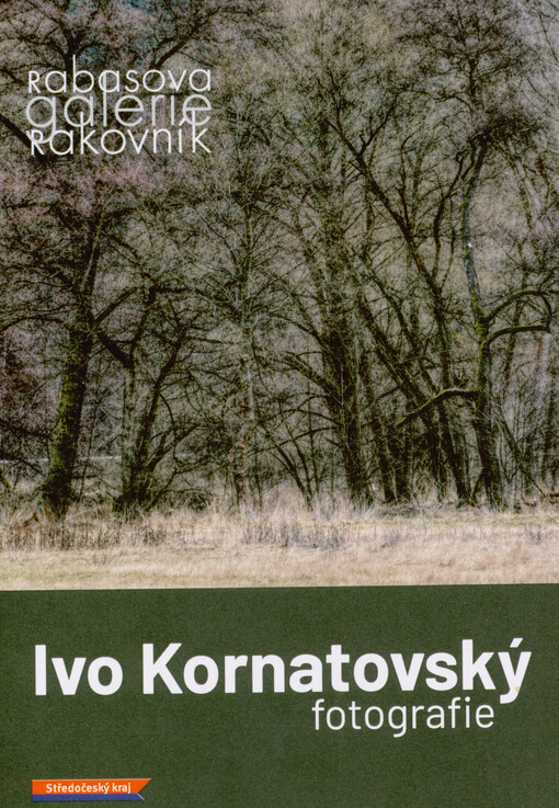 Ivo Kornatovský : fotografie : Rabasova galerie Rakovník