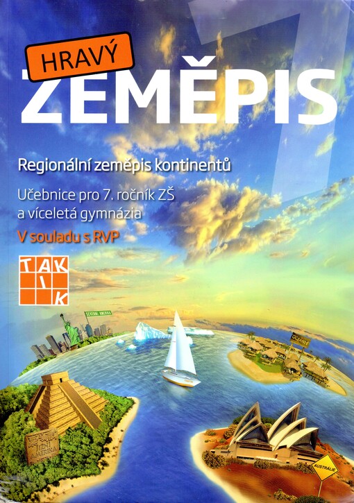 Hravý zeměpis 7 :regionální zeměpis kontinentů : pro 7. ročník ZŠ a víceletá gymnázia : v souladu s RVP, učebnice