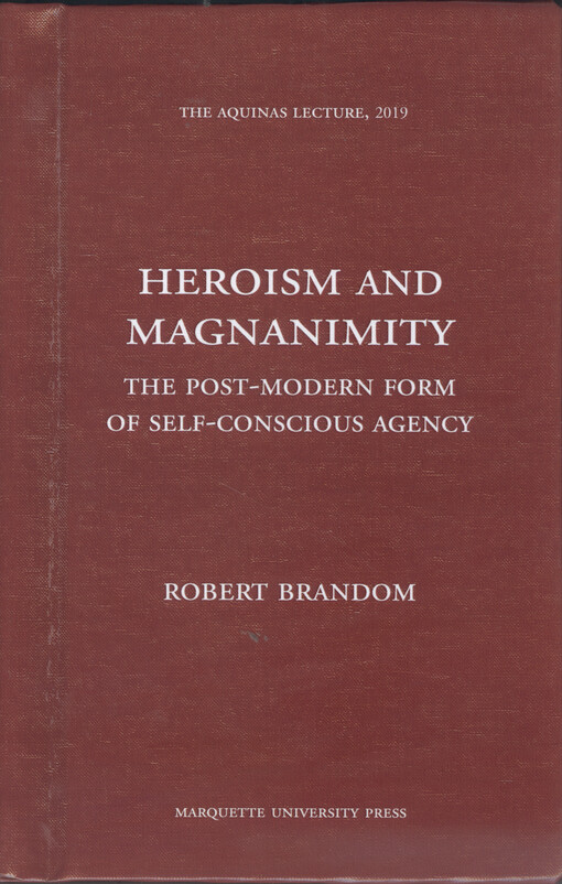 Heroism and magnanimity : the post-modern form of self-conscious agency