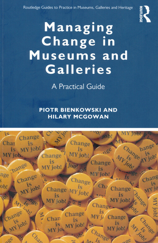 Managing change in museums and galleries : a practical guide