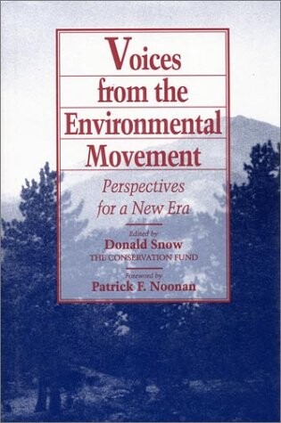 Voices from the Environmental Movement: Perspectives For A New Era