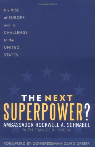 The next superpower? :the rise of Europe and its challenge to the United States