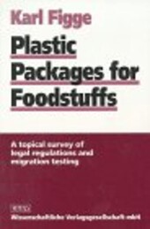 Plastic packages for foodstuffs :a topical survey of legal regulations and migration testing