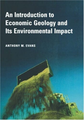 An introduction to economic geology and its environmental impact