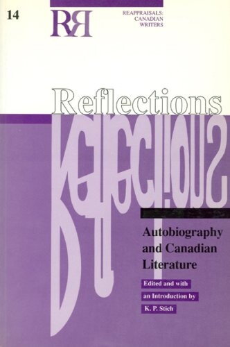 Reflections : autobiography and Canadian literature