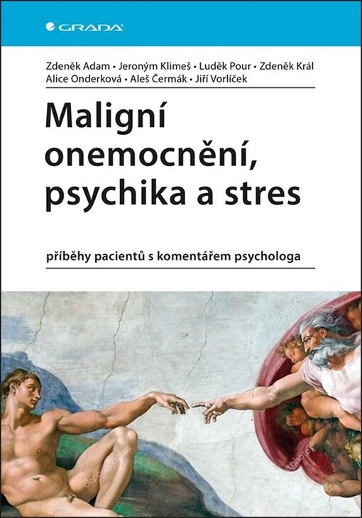 Maligní onemocnění, psychika a stres | Adam Zdeněk, Klimeš Jeroným, Pour Luděk, Král Zdeněk, Onderková Alice, Čermák Aleš, Vorlíček Jiří - e-kniha