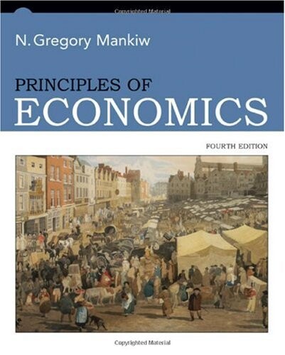 Principles of Economics, 4th Edition (Student Edition)