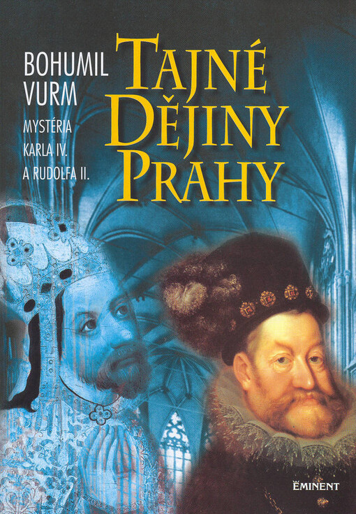 Tajné dějiny Prahy: mysteria Karla IV. a Rudolfa II