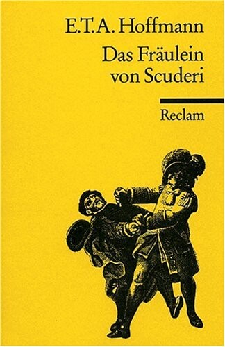 Das Fräulein von Scuderi : Erzählung aus dem Zeitalter Ludwig des Vierzehnten