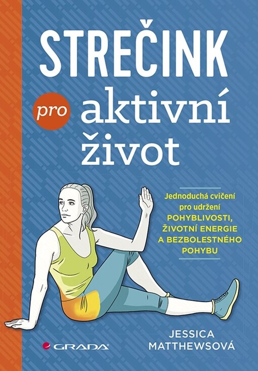Strečink pro aktivní život | Matthews Jessica