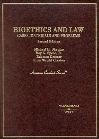 Cases, materials, and problems on bioethics and law