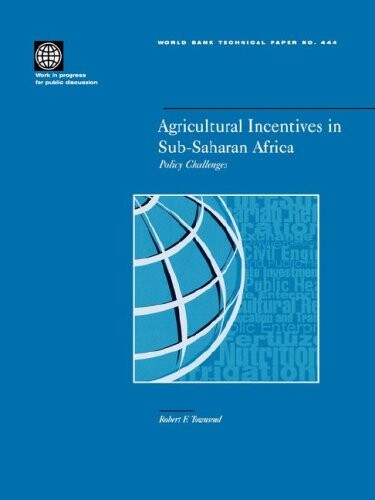 Agricultural Incentives in Sub-Saharan Africa: Policy Challenges (World Bank Technical Papers)