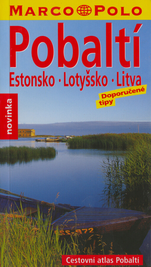 Pobaltí : Estonsko, Lotyšsko, Litva.