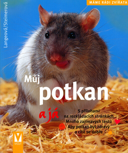 Můj potkan a já : [s přílohami na rozkládacích stránkách]