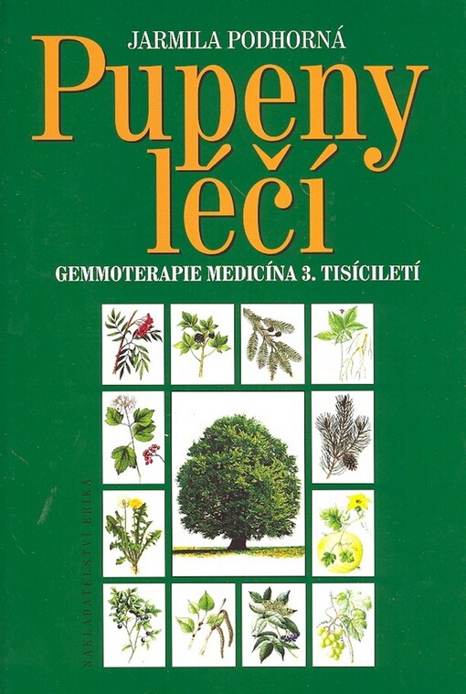 Pupeny léčí: gemmoterapie - medicína 3. tisíciletí, 2., rozš. vyd.