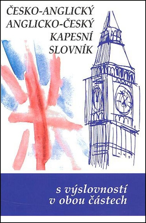 ČESKO-ANGLICKÝ, ANGLICKO-ČESKÝ KAPESNÍ SLOVNÍK - Kučera Jiří a kolektiv