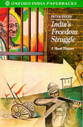India's Freedom Struggle 1857-1947: A Short History (Oxford India Paperbacks)