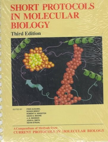 Short protocols in molecular biology : a compendium of methods from current protocols in molecular biology