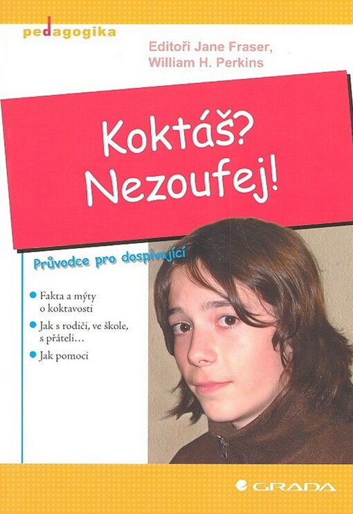 Koktáš? Nezoufej! : fakta a mýty o koktavosti, jak s rodiči ve škole, s přáteli--, jak pomoci.