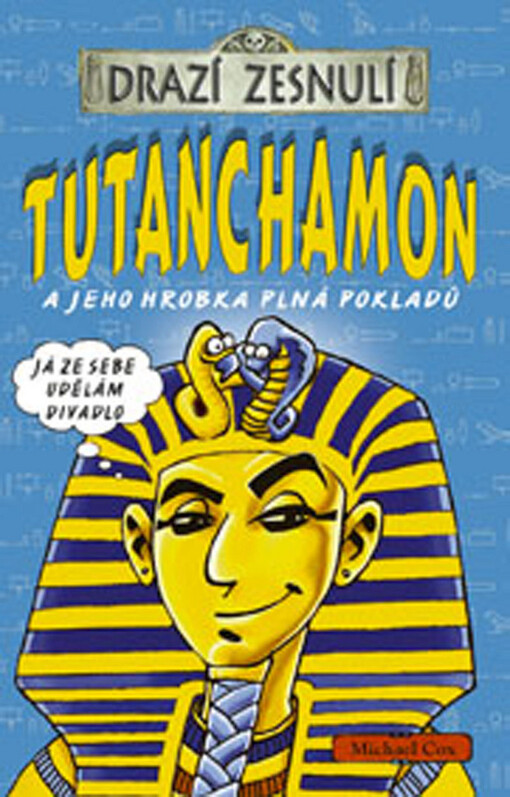Tutanchamon a jeho hrobka plná pokladů