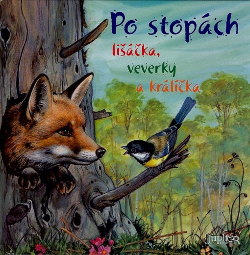 Po stopách lišáčka, veverky a králíčka /