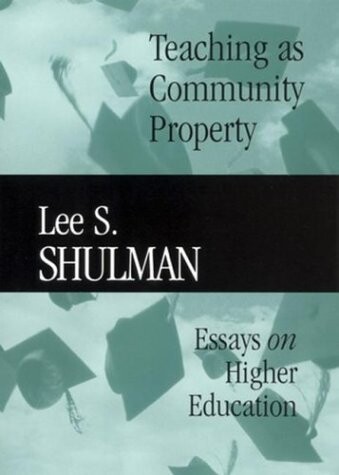 Teaching as community property : essays on higher education