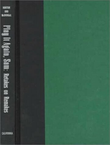 Play it again, Sam : retakes on remakes