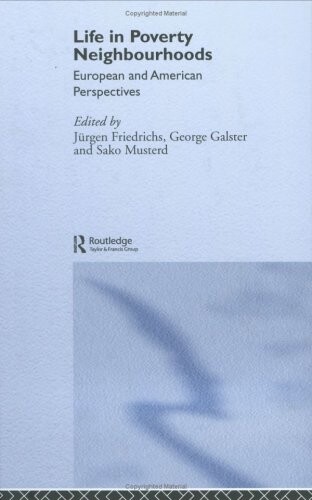 Life in Poverty Neighbourhoods: European and American Perspectives