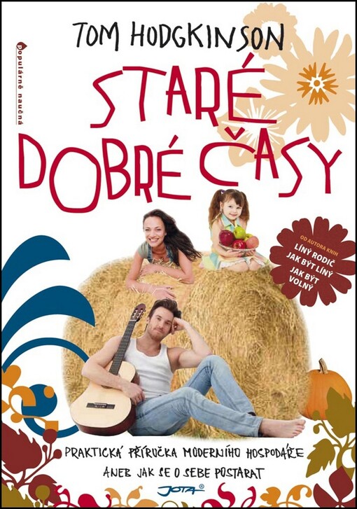 Staré dobré časy :praktická příručka moderního hospodáře, aneb, jak se o sebe postarat