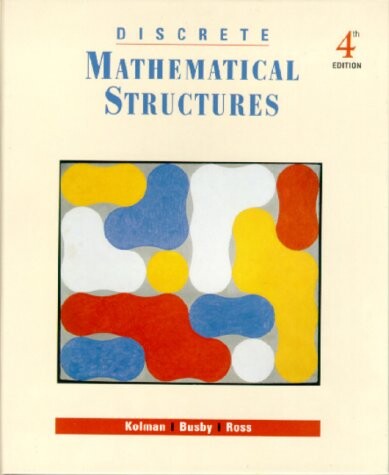 Discrete Mathematical Structures (4th Edition)